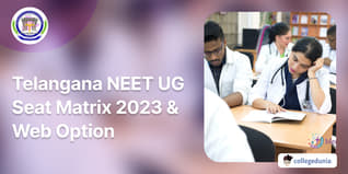 Telangana NEET UG Seat Matrix 2023 & Web Option Dates Out: Check Details Here